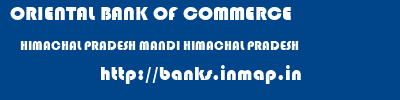 ORIENTAL BANK OF COMMERCE  HIMACHAL PRADESH MANDI HIMACHAL PRADESH    banks information 